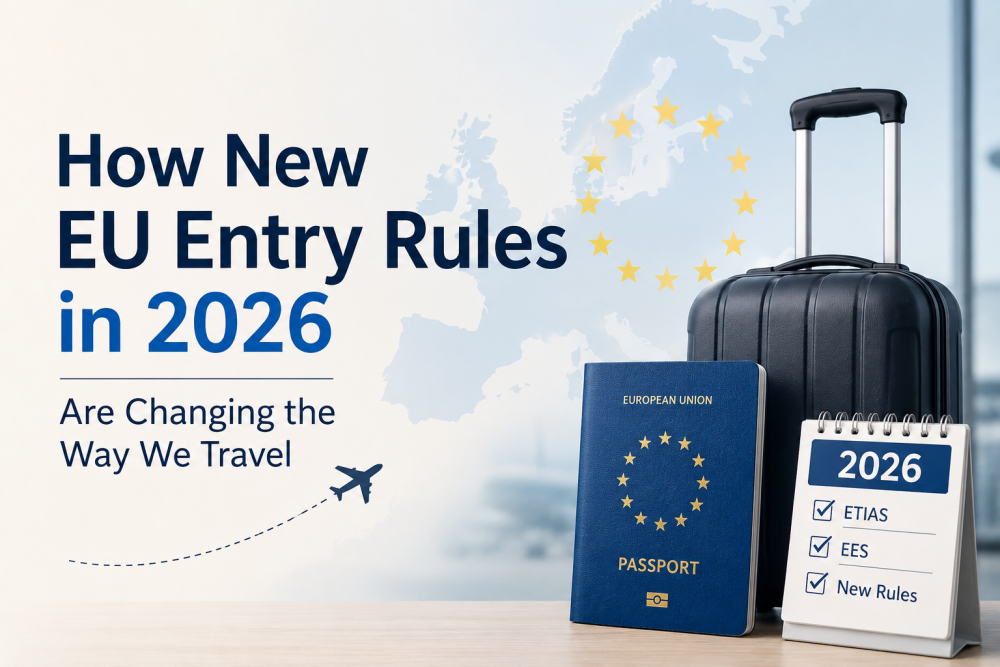 How New EU Entry Rules in 2026 Are Changing the Way We Travel
